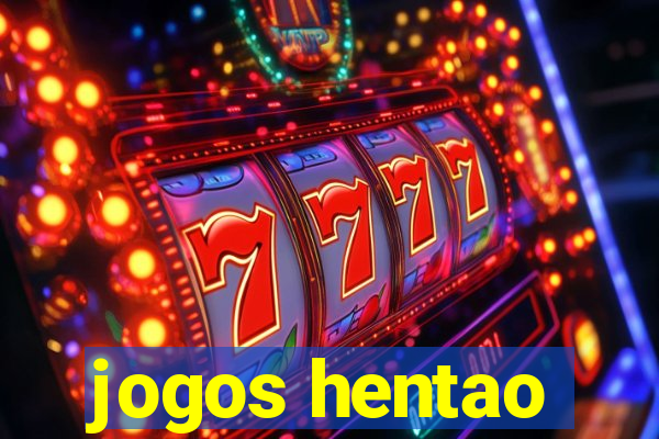 jogos hentao